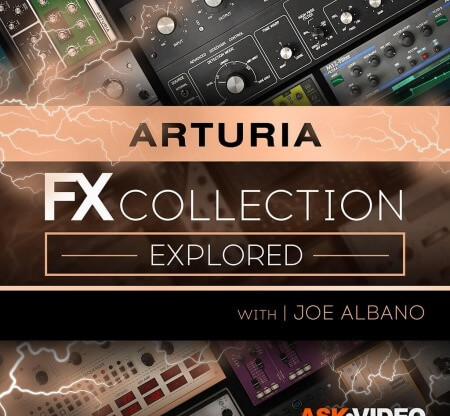 Ask Video Arturia FX 101 The Arturia FX Collection Explored TUTORiAL